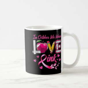 Mug En Octobre Nous Portons Pink Love Cancer du Sein