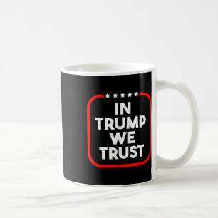 Mug En Trump Nous Avons Confiance Pro-trump 2024 Conse