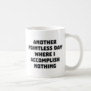 Mug Encore une journée sans poignets
