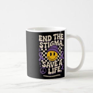 Mug End The Stigma Save A Life Groovy Overdose Awarene