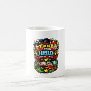 Mug Enseignant par Choix, Héros par Nature