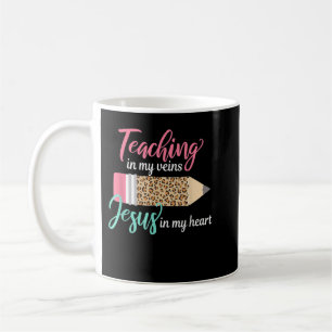 Mug Enseigner Dans Mes Veines Jésus Dans Mon Coeur Chr