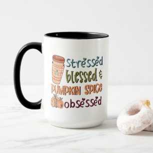 Mug Épice bénie et Citrouille stressée Obsédé Automne