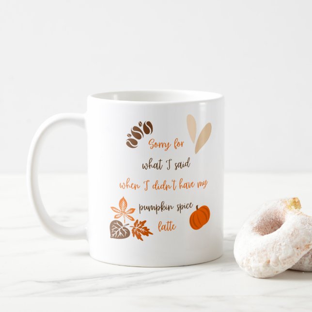 Mug Épice citrouille Latte Automne Drôle Citation mign (Avec donut)