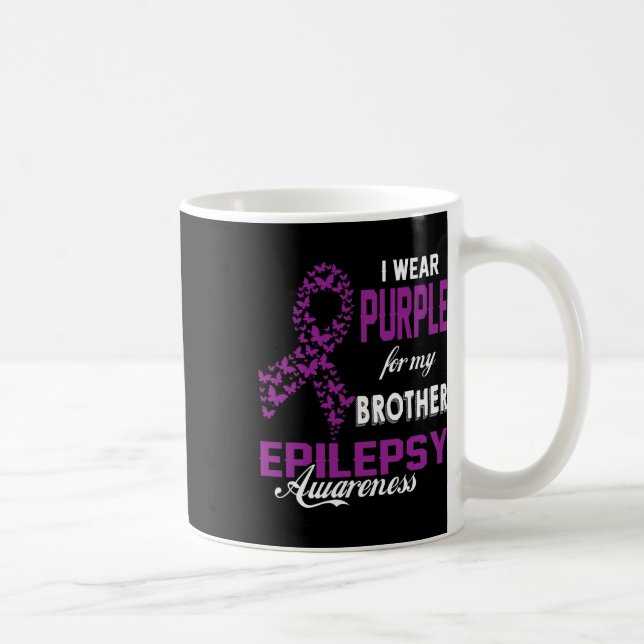 Mug Epilepsy Awareness I Wear Purple For My Brother Fa (Droite)