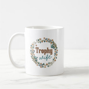 Mug "Épouse de trophée" drôle