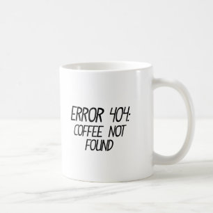 Mug Erreur amusante 404 - Café introuvable