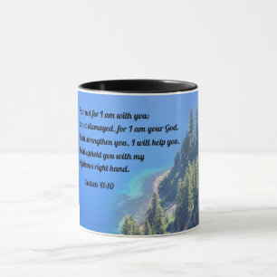 Mug Esaïe 41:10 Ne crains point, car je suis avec toi