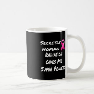 Mug Espérer Que La Radiation Me Donne Une Super Puissa