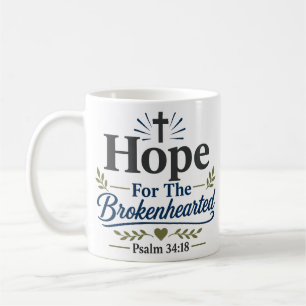 Mug Espoir pour les cœurs brisés Encouragement bibliqu