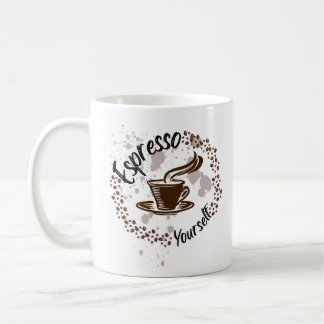Mug Espresso Yourself Coffee - Drôle citation de vie m