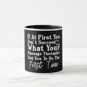 Mug Essayez de faire ce que votre massothérapeute