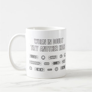 Mug Essayez en cas de doute un autre trou de port