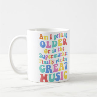 Mug Est-ce que je vieillis ou le supermarché joue de l