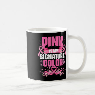 Mug Est ma signature couleur rose cancer du sein Sensi