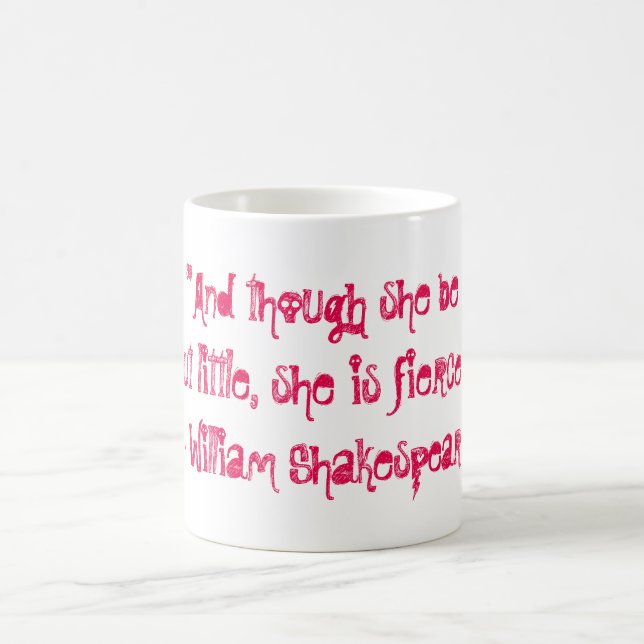 Mug Et bien qu'elle soit mais peu, elle est féroce (Centre)