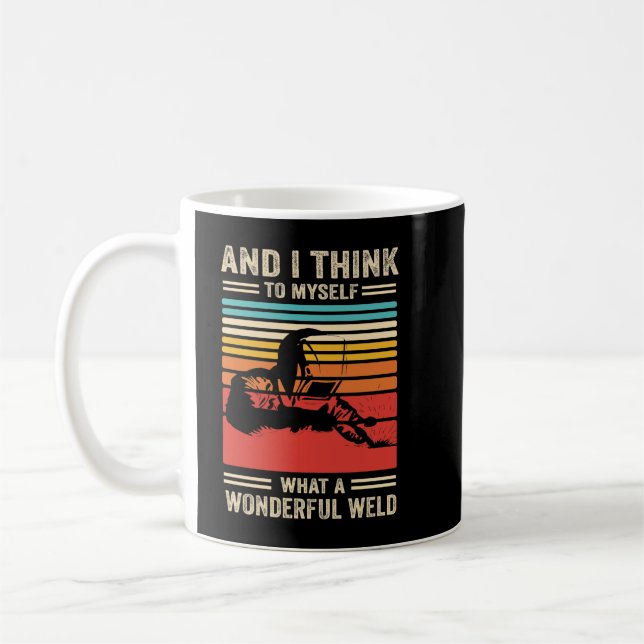 Mug Et Je Pense À Moi-Même Quel Merveilleux Soudeur De (Gauche)