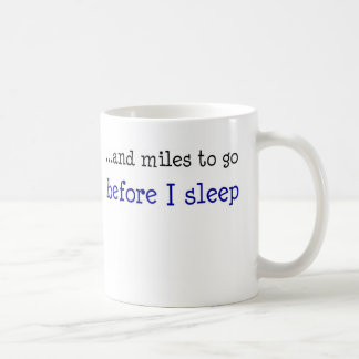 Mug … et milles à aller avant que je dorme
