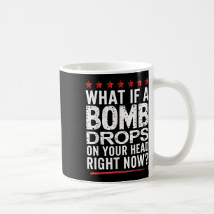 Mug Et Si Une Bombe Vous Attaque Sur La Tête En Ce Mom
