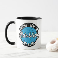 Établissez Mon Alibi Cadeau de Citation drôle et s