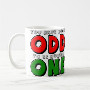 Mug Étrange d'être numéro un