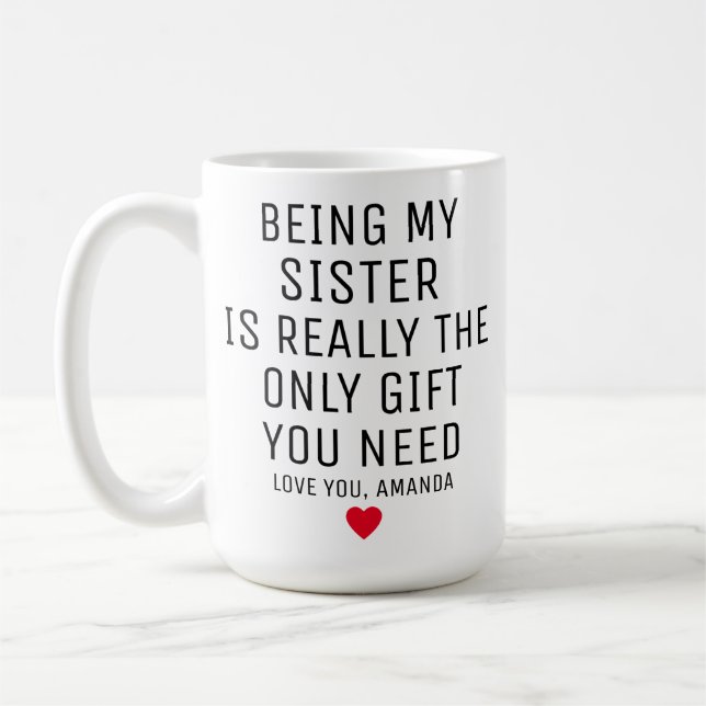 Mug Être Ma Soeur Est Vraiment Le Seul Don Dont Vous A (Gauche)