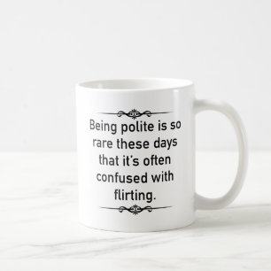Mug Être Polis Est Si Rare De Nos Jours