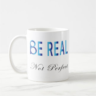 Mug Être réel pas parfait