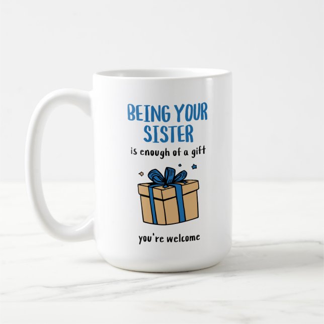 Mug Être ta sœur est un cadeau suffisant (Gauche)