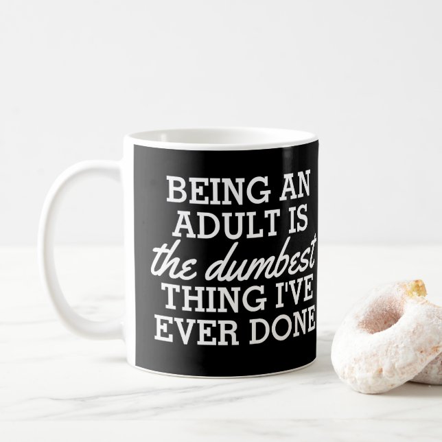 Mug Être un adulte est la meilleure chose que j'aie fa (Avec donut)