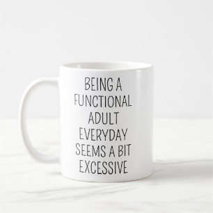 Mug Être un adulte fonctionnel tous les jours semble