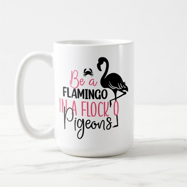 Mug Être un flamant rose dans une volée de pigeons (Gauche)