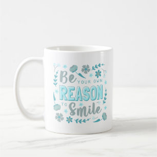 Mug être votre propre raison de sourire