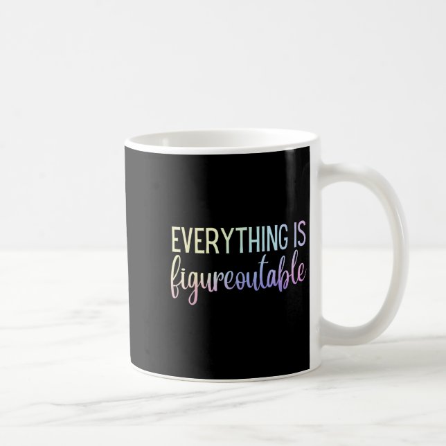 Mug Everything Is Figureoutable Teacher Motivational - (Droite)