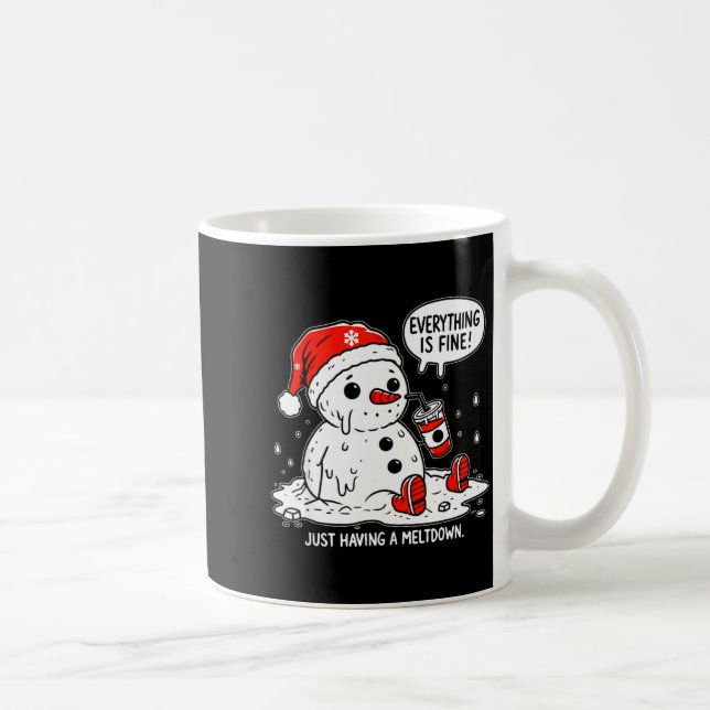 Mug Everything Is Fine Just Having Meltdown Christmas  (Droite)
