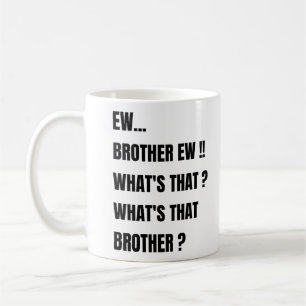 Mug Ew Frère ew qu'est-ce que c'est ? meme 