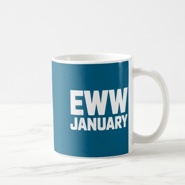 Mug Eww January Funny New Year Winter Mood Meme  (Droite)