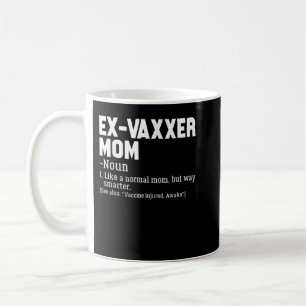 Mug Ex-Vaxxer Maman Définition Anti - Sensibilisation 