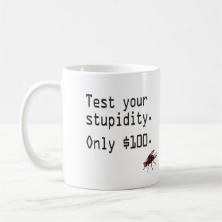 Mug Examinez votre stupidité
