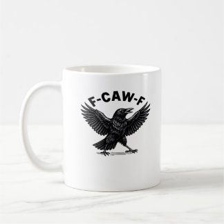Mug F-Caw-F Bird Lover’s Humorous Pun Stickers Essenti