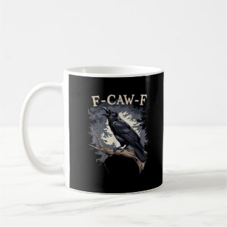 Mug F Caw F Funny Bird Crow Creative Casual Design