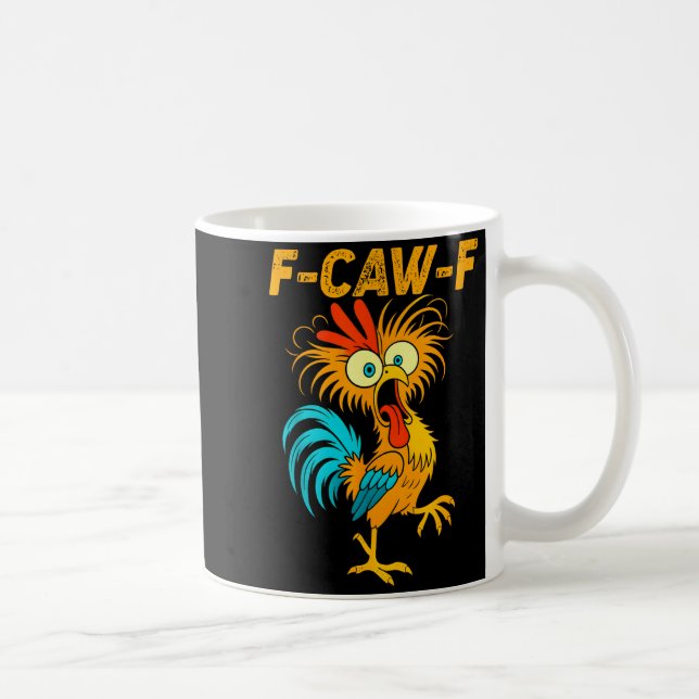 Mug F-caw-f Funny Chicken Humor Quote Rooster Meme  (Droite)