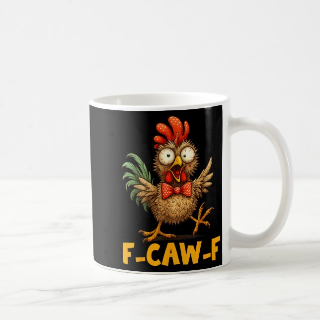 Mug F-caw-f Funny Chicken Humor Quote Rooster Meme Fun (Droite)