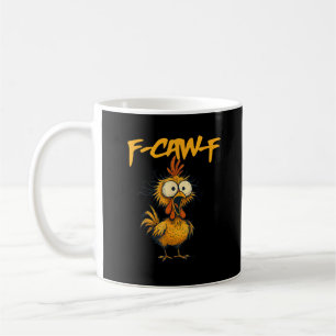 Mug F-Caw-F Humour de poulet drôle Citation de coq F-C