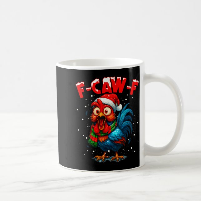 Mug F Caw F Rooster Christmas Fcawf Chicken Whisperer  (Droite)