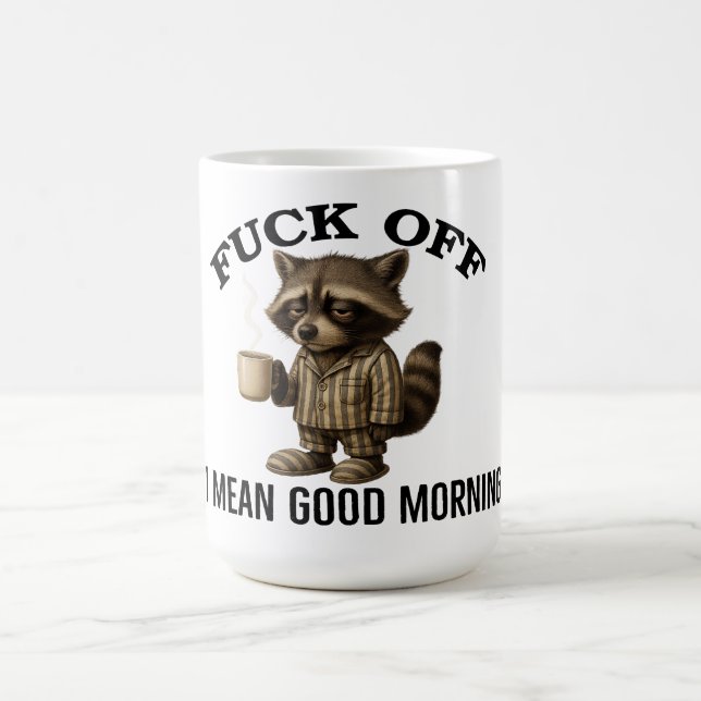 Mug F*ck off Désolé je veux dire bonjour Raccoon Funny (Centre)