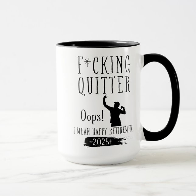 Mug F*cking Quitter Oops Je Veux Dire Bonne Retraite 2 (Droite)