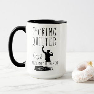Mug F*cking Quitter Oops Je Veux Dire Bonne Retraite 2