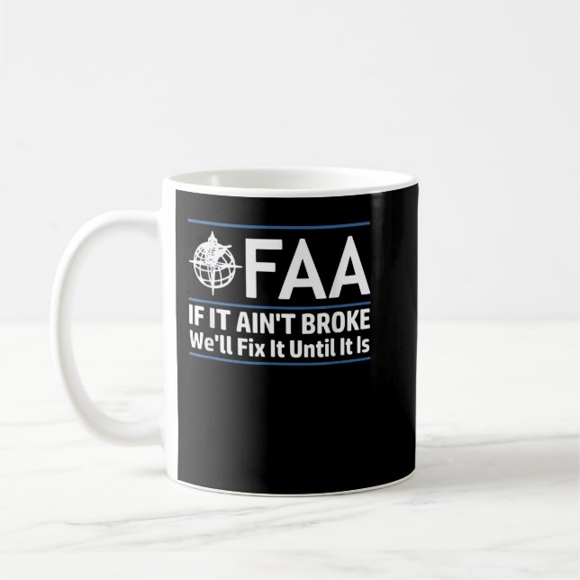 Mug FAA Federal Aviation Authority Shirt Funny (Gauche)