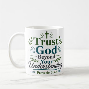 Mug Faire confiance à Dieu au-delà de votre compréhens